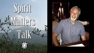 Dana Sawyer Interview & Talk on Perennial Philosophy, Mysticism with Spirit Matters Talk - SMT