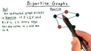 Bipartite Graphs - Georgia Tech - Computability, Complexity, Theory: Algorithms