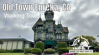 [4K] Old Town Eureka, CA Walking Tour