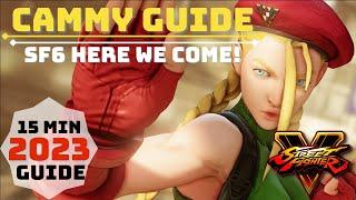 Cammy Guide 2023 SFV Tutorial