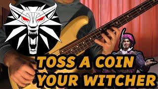 Toss a Coin Your Witcher Fingerstyle bass