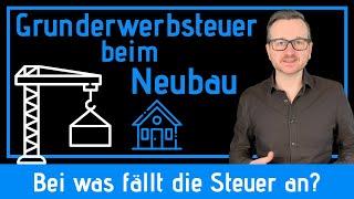 Grunderwerbsteuer beim Neubau