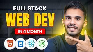 4 Months Full Stack Developer Roadmap + Project Ideas | Sagar Chouksey