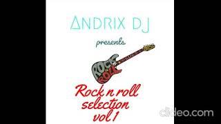 Andrix Dj Rock n Roll Selection Vol 1