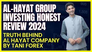 Al Hayat group investing honest review 2024 | Truth Behind Al Hayat Group Investing by Tani Forex