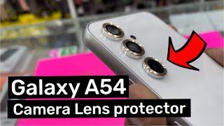 Samsung Galaxy A54 5G Camera Lens protector How to install