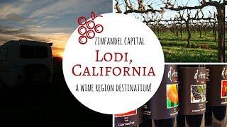 Lodi, California / Zinfandel Capital / A Wine Region Destination!