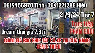 TRỰC TIẾP :#108 21/9/24 GIẢM GIÁ TẤT CẢ XE ( PHẦN CUỐI ) 0941331789 HIẾU l XE MÁY TRỌNG TÌNH