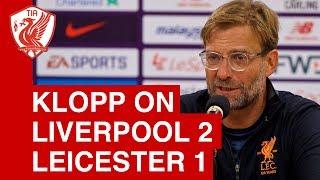 Liverpool 2-1 Leicester (Pre-Season) - Jurgen Klopp Post-Match Press Conference