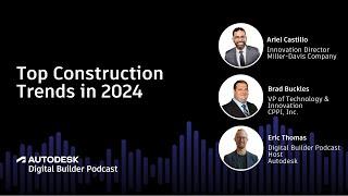 Digital Builder Podcast Live: Construction Trends for 2024