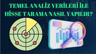 TEMEL ANALİZ VERİLERİNE GÖRE HİSSE TARAMA