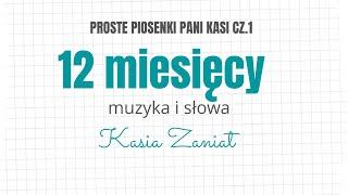 12 miesięcy | Proste Piosenki Pani Kasi cz.1