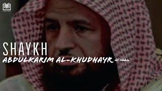 Troubling Times | Shaykh Abdulkarim al-Khudhayr حفظه الله