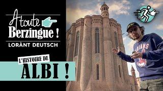 L'histoire d'ALBI... A Toute Berzingue !