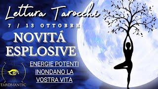 NOVITÀ ESPLOSIVE  previsioni 7•13 ottobre 2024 !!! #taromantic #letturatarocchi