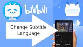 how to change subtitle language on bilibili