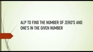 COUNTING ZEROS AND ONES IN A NUMBER  | MP LAB | BY: SOUMYA SUDHEER KODEKAL |3PD19CS100 |