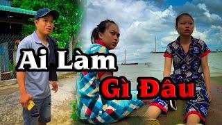 Ai Làm Gì Đâu #videogiaitri #vochongson #nguyenhuyvlog