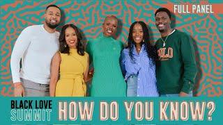 How Do You Know? | Black Love Summit 2022