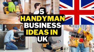  5 Handyman Business Ideas In UK | Popular Handyman Business UK