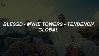 Blessd, Myke Towers - Tendencia Global || LETRA