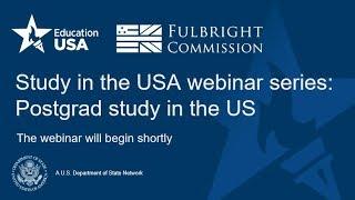 Fulbright-EducationUSA webinar: Postgrad study in the US