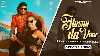 Gogi Ghuman - Husna Da Vaar | New Punjabi Song 2024 | Punjabi Songs