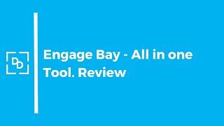 Engage Bay -  Review