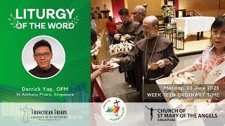 Liturgy of the Word - Trust in God’s Guiding Hands - Friar Derrick Yap - 23 June 2025