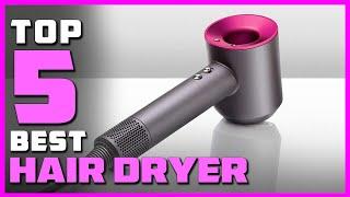 Top 5 Best Hair Dryers Review [2023] | See This Before You Buy