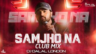 Samjho Na Kuch To Samjho Na | Club Remix | DJ Dalal London | Himesh Reshammiya | Old is Gold