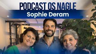 Dra Sophie Deram - Nutricionista no Podcast Os Nagle, o Encontro de Gerações