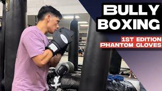 1ST Edition Phantom Gloves: Bully Boxing Heavy Bag Session