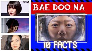 Bae Doo Na || 10 Facts About Bae Doo Na