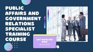 Public Affairs and Government Relations Specialist Training Course