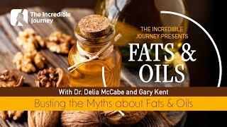 Busting Myths About Fats and Oils