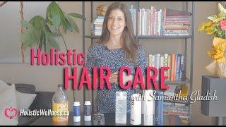 Holistic Wellness SHOW - Holistic Hair Care