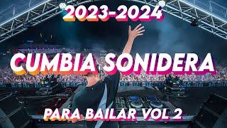 MIX CUMBIAS SONIDERAS 2023CUMBIA SONIDERA PARA BAILAR VOL 2️2023-2024