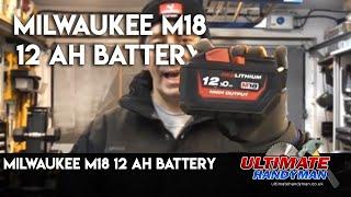 Milwaukee M18 12 AH battery