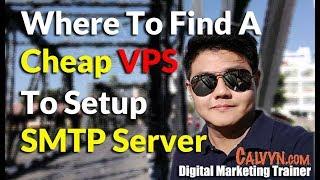 How To Find A Cheap VPS For SMTP Server