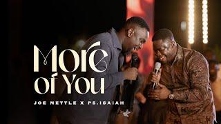 More of You | Joe Mettle feat Ps Isaiah Fosu - Kwakye Jnr