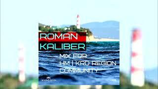 Roman Kaliber - Mix for HM KRD Region Community (June 2020)