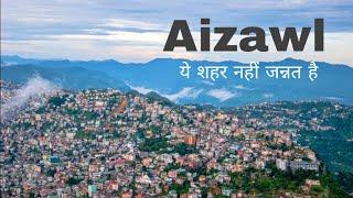 Aizawl City | India's most educated capital | Northeast 