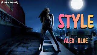 Alex Blue  I  Style  (with Lyrics)