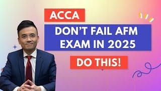 3 Expert Tutor Tips to Pass ACCA AFM in One Attempt (2025)