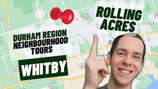 Rolling Acres Whitby Neighbourhood Tour & Information With Durham Region Realtor