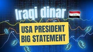 USA President Big Statement About Iraqi Dinar Iraqi Dinar Iraqi Dinar Today Update Highlights