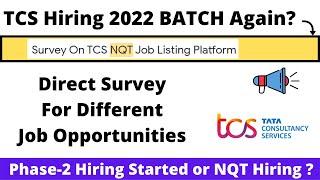 TCS 2022 BATCH Hiring? | Phase-2 Hiring or NQT Hiring | Fill Survey Form | TCS NQT Hiring 2022