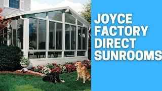 Joyce Factory Direct Sunrooms