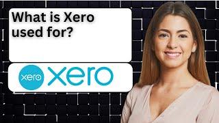 What is Xero used for?